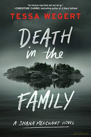 Death in the Family (A Shana Merchant Novel): 1 - Tessa Wegert [KSIĄŻKA]