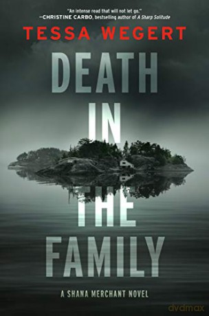 Death In The Family: 1 (A Shana Merchant Novel) - Tessa Wegert [KSIĄŻKA]