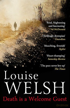 Death is a Welcome Guest: Plague Times Trilogy 2 - Louise Welsh [KSIĄŻKA]