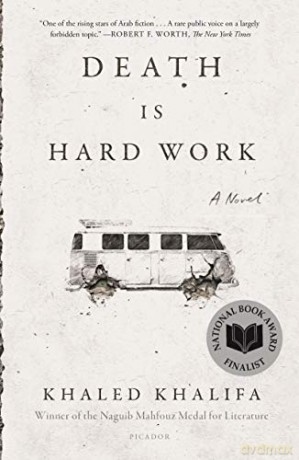Death Is Hard Work - Khaled Khalifa [KSIĄŻKA]