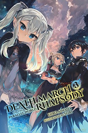 Death March to the Parallel World Rhapsody, Vol. 3 (light novel) (Death March to the Parallel World Rhapsody (Light Novel)) - Hiro Ainana [KSIĄŻKA]