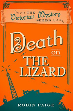 Death on the Lizard (Death at): A Victorian Mystery Book 12 - Robin Paige [KSIĄŻKA]