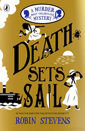 Death Sets Sail: A Murder Most Unladylike Mystery - Robin Stevens [KSIĄŻKA]