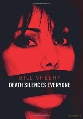 Death Silences Everyone - Bill Sheehy [KSIĄŻKA]