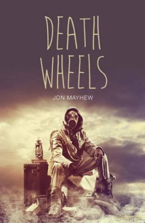 Death Wheels (Teen Reads V) - Jon Mayhew [KSIĄŻKA]