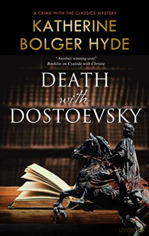 Death with Dostoevsky: 4 (Crime with the Classics) - Katherine Bolger Hyde [KSIĄŻKA]