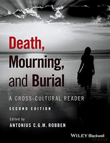 Death, Mourning, and Burial: A Cross-Cultural Reader, 2nd Edition [KSIĄŻKA]