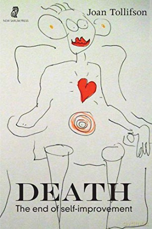Death: The End of Self-Improvement - Joan Tollifson [KSIĄŻKA]