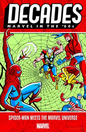 Decades: Marvel in the 60s - Spider-Man Meets the Marvel Universe - Stan Lee [KSIĄŻKA]