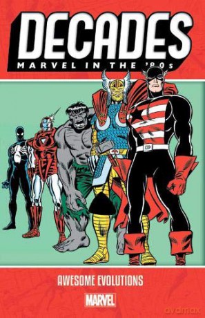 Decades: Marvel in the 80s - Awesome Evolutions - Marvel Comics [KSIĄŻKA]