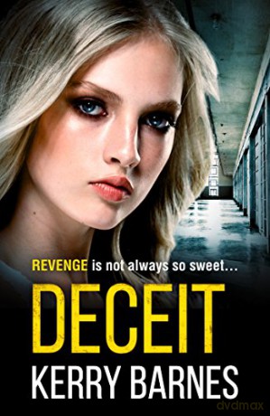 Deceit: A gripping, gritty crime thriller that will have you hooked - Kerry Barnes [KSIĄŻKA]