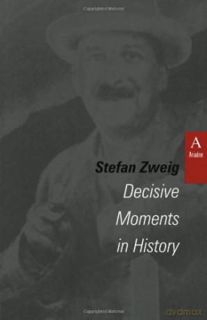 DECISIVE MOMENTS IN HISTORY (Studies in Austrian Literature, Culture, and Thought) [KSIĄŻKA]