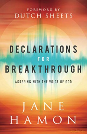 Declarations for Breakthrough: Agreeing with the Voice of God [KSIĄŻKA]