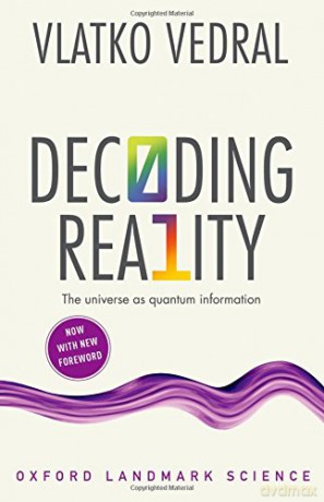 Decoding Reality: The Universe as Quantum Information (Oxford Landmark Science) - Vlatko Vedral [KSIĄŻKA]