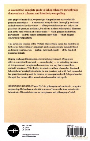 Decoding Schopenhauer's Metaphysics: The key to understanding how it solves the hard problem of consciousness and the paradoxes of quantum mechanics - Bernardo Kastrup [KSIĄŻKA]