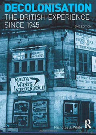 Decolonisation: The British Experience since 1945 (Seminar Studies In History) - Nicholas White [KSIĄŻKA]
