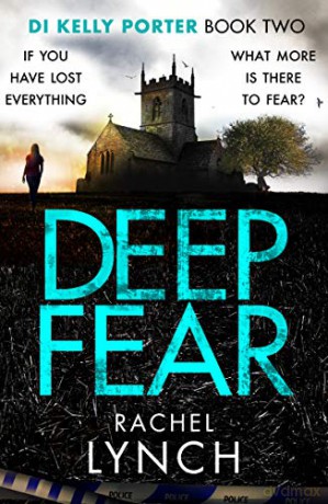 Deep Fear (Detective Kelly Porter): 2 - Rachel Lynch [KSIĄŻKA]