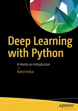 Deep Learning with Python: A Hands-on Introduction - Nikhil Ketkar [KSIĄŻKA]