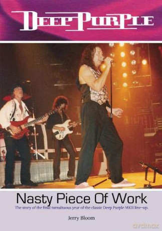 Deep Purple - Nasty Piece Of Work - Jerry Bloom [KSIĄŻKA]