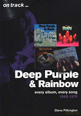 Deep Purple and Rainbow 1968-1979: Every Album, Every Song (On Track) - Steve Pilkington [KSIĄŻKA]