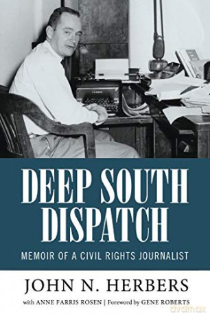 Deep South Dispatch: Memoir of a Civil Rights Journalist (Willie Morris Books in Memoir and Biography) - John N. Herbers [KSIĄŻKA]