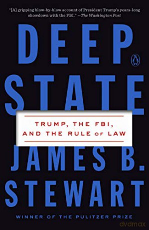 Deep State: Trump, the FBI, and the Rule of Law - James B. Stewart [KSIĄŻKA]