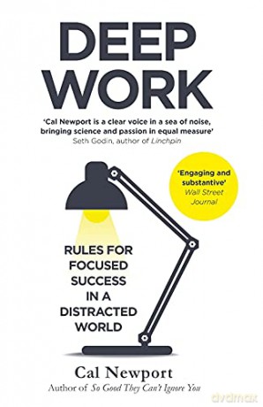 Deep Work: Rules for Focused Success in a Distracted World - Cal Newport [KSIĄŻKA]