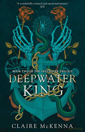 Deepwater King: Book 2 (The Deepwater Trilogy) - Claire McKenna [KSIĄŻKA]