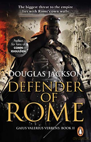 Defender of Rome: (Gaius Valerius Verrens 2): A heart-stopping and gripping novel of Roman adventure - Douglas Jackson [KSIĄŻKA]