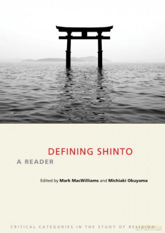 Defining Shinto: A Reader (Critical Categories in the Study of Religion) - Mark W MacWilliams [KSIĄŻKA]