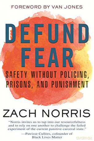 Defund Fear: Safety Without Policing, Prisons, and Punishment - Zach Norris [KSIĄŻKA]