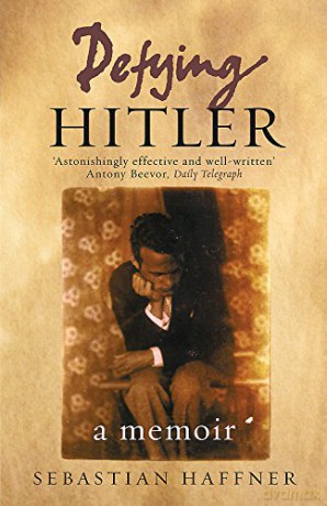 Defying Hitler: A Memoir - Sebastian Haffner [KSIĄŻKA]