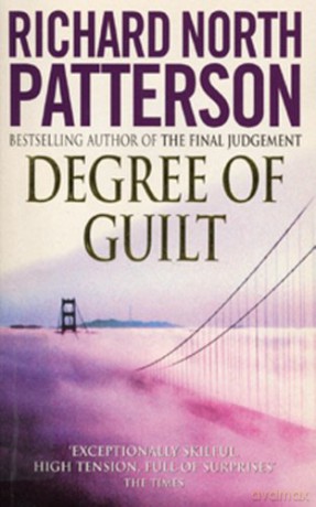 Degree Of Guilt - Richard North Patterson [KSIĄŻKA]