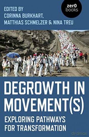 Degrowth in Movement(s): Exploring pathways for transformation - Nina Treu [KSIĄŻKA]