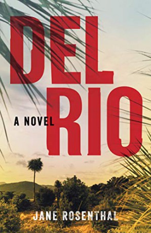 Del Rio: A Novel - Jane Rosenthal [KSIĄŻKA]