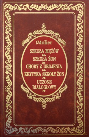 Szkoła żon / Szkoła mężów / Chory z urojenia / Krytyka szkoły żon / Uczone białogłowy - Molier [książka]
