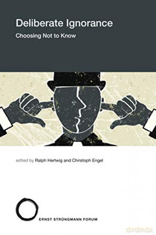 Deliberate Ignorance: Choosing Not to Know: 29 (Strungmann Forum Reports) - Ralph Hertwig [KSIĄŻKA]