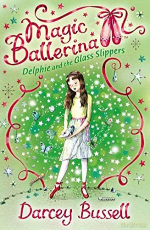Delphie and the Glass Slippers: Book 4 (Magic Ballerina) - Darcey Bussell [KSIĄŻKA]