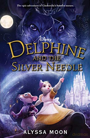 Delphine and the Silver Needle - Alyssa Moon [KSIĄŻKA]