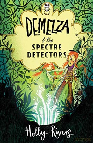 Demelza and the Spectre Detectors - Holly Rivers [KSIĄŻKA]