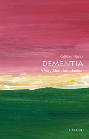 Dementia: A Very Short Introduction (Very Short Introductions) - Kathleen Taylor [KSIĄŻKA]