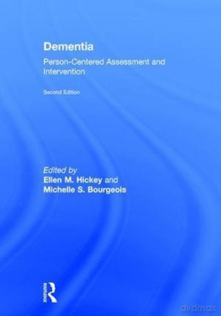 Dementia: Person-Centered Assessment and Intervention - Ellen Hickey [KSIĄŻKA]
