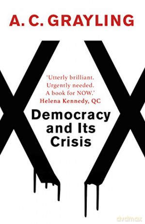 Democracy and Its Crisis - A. C. Grayling [KSIĄŻKA]