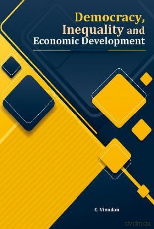 Democracy, Inequality and Economic Development - C Vinodan [KSIĄŻKA]