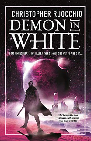 Demon in White: Book Three (Sun Eater) - Christopher Ruocchio [KSIĄŻKA]