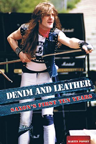 Denim And Leather: Saxon's First Ten Years - Martin Popoff [KSIĄŻKA]