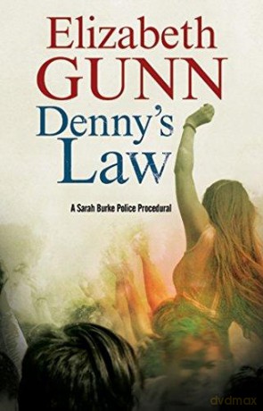 Denny's Law: A Sarah Burke police procedural: 6 (A Sarah Burke mystery) - Elizabeth Gunn [KSIĄŻKA]