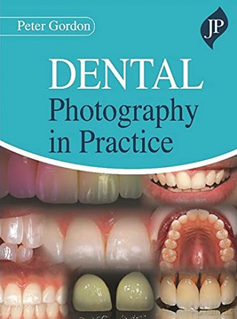 Dental Photography in Practice - Peter Gordon [KSIĄŻKA]