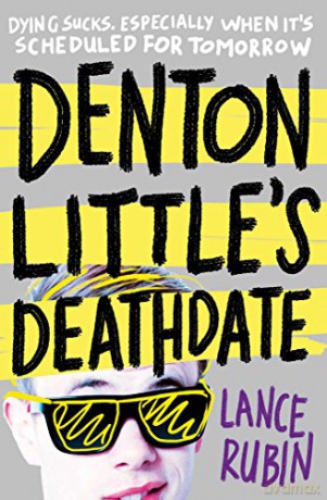 Denton Little's Deathdate - Lance Rubin [KSIĄŻKA]