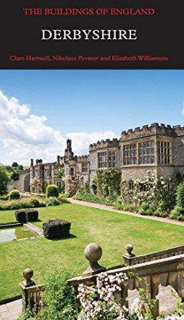 Derbyshire (Pevsner Architectural Guides) (Pevsner Architectural Guides: Buildings of England) - Clare Hartwell [KSIĄŻKA]
